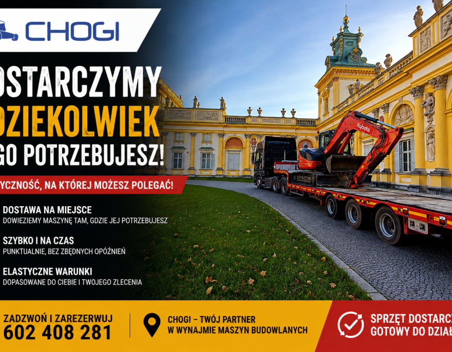 Wynajem maszyn budowlanych z transportem | Dostawa na budowę – CHOGI